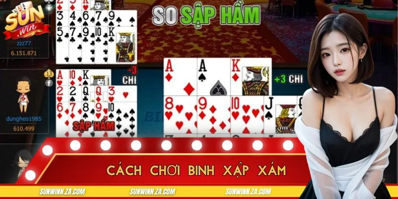 Cách Chơi Binh Xập Xám - Mẹo Tinh Gọn, Lật Thế Cờ Ngoạn Mục